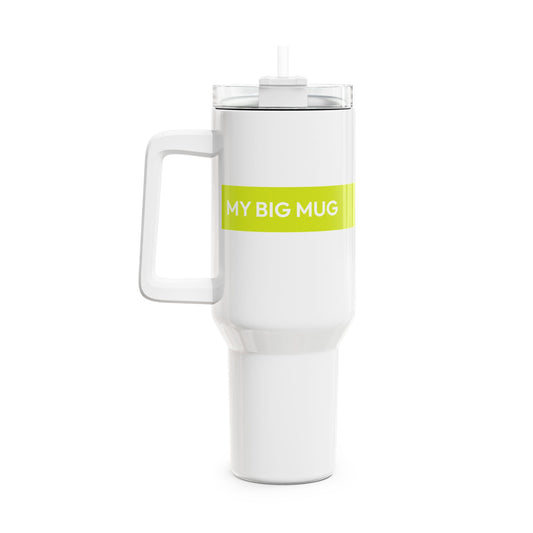 My Big mug - 40oz Tumbler