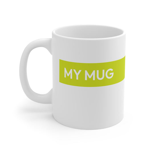 My Mug – 11oz & 15oz