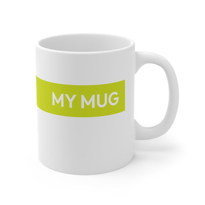 My Mug – 11oz & 15oz